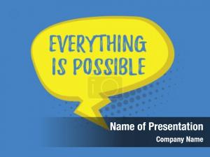 Everything is Possible PowerPoint Template