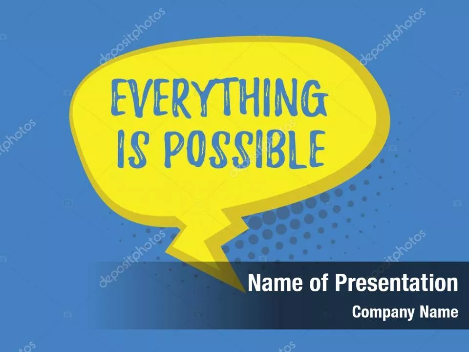 Everything is Possible