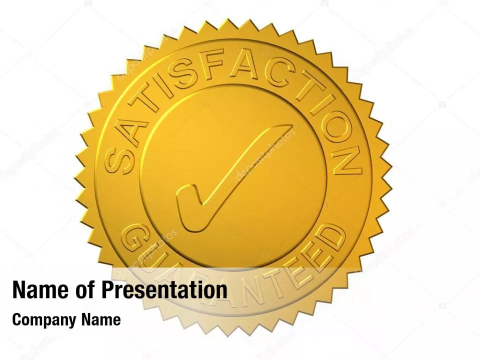 Satisfaction Guaranteed