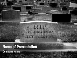 Retirement gravestone rip plan symbolizing