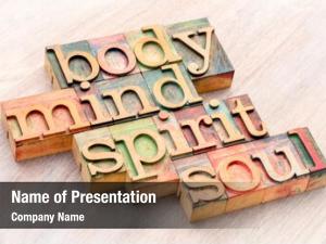 Body mind spirit
