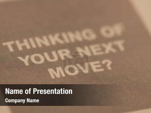 Thinking of Your Next Move PowerPoint Template