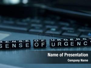 Sense of Urgency